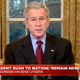 President Bush addresses the nation shortly before shaving his head and soaking the Oval Office in his own urine.